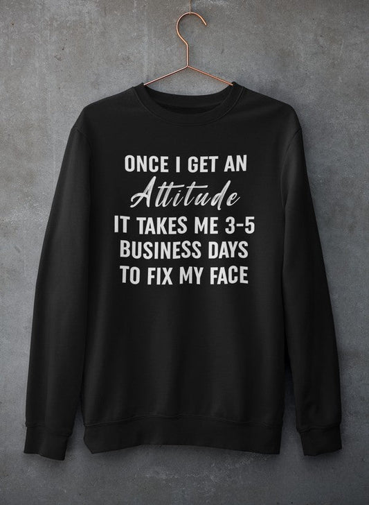 Once I Get An Attitude Sweat Shirt shopmerchmallow Virgin Teez - Black Hoodie