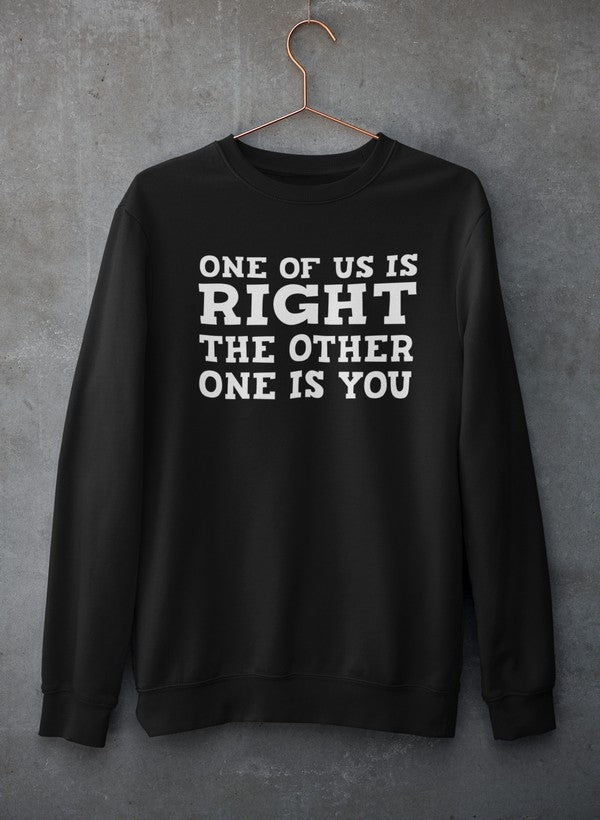 One Of Us Is Right Sweat Shirt shopmerchmallow Virgin Teez - Black Hoodie