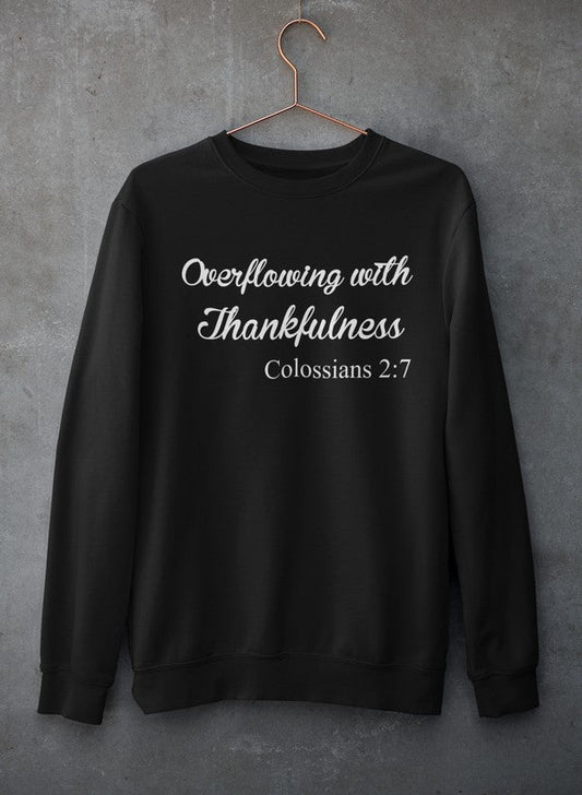 Overflowing With Thankfulness Sweat Shirt shopmerchmallow Virgin Teez - Black Hoodie