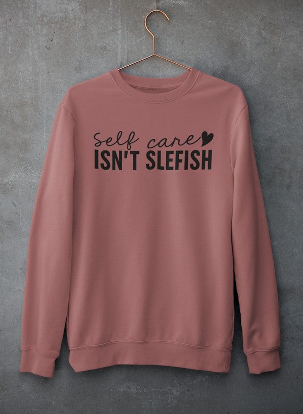 Self Care Isn't Selfish Sweat Shirt shopmerchmallow Virgin Teez - Black Hoodie