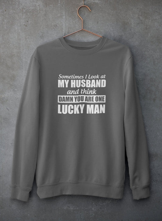 Sometimes I Look At My Husband and Think Damn You Are One Lucky Man Sweat Shirt shopmerchmallow Virgin Teez - Black Hoodie