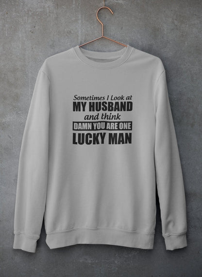 Sometimes I Look At My Husband and Think Damn You Are One Lucky Man Sweat Shirt shopmerchmallow Virgin Teez - Black Hoodie