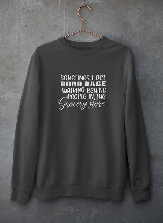 Sometimes I Get Road Rage Sweat Shirt shopmerchmallow Virgin Teez - Black Hoodie