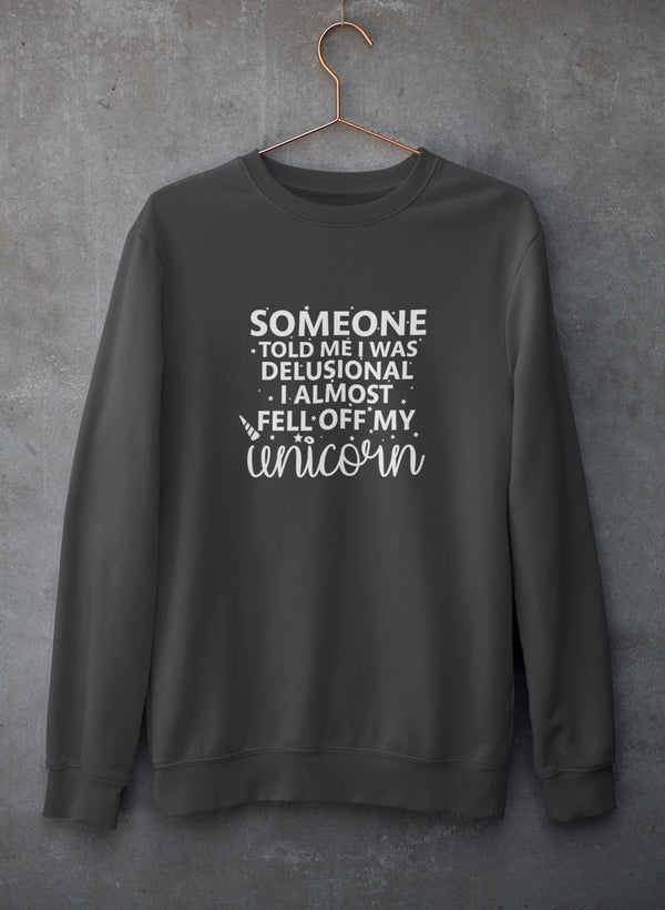 Someone Told Me I Was Delusional Sweat Shirt shopmerchmallow Virgin Teez - Black Hoodie