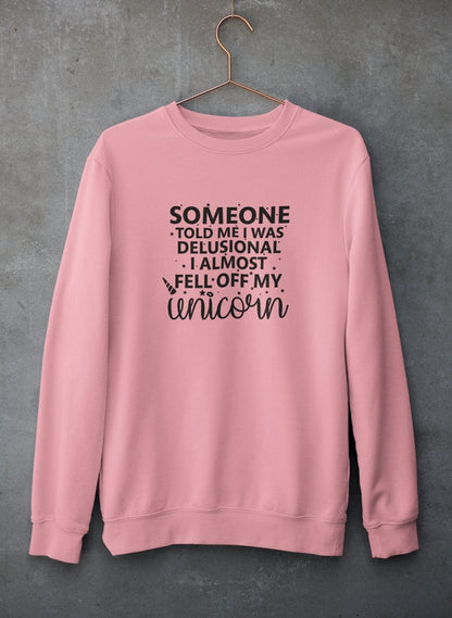 Someone Told Me I Was Delusional Sweat Shirt shopmerchmallow Virgin Teez - Black Hoodie