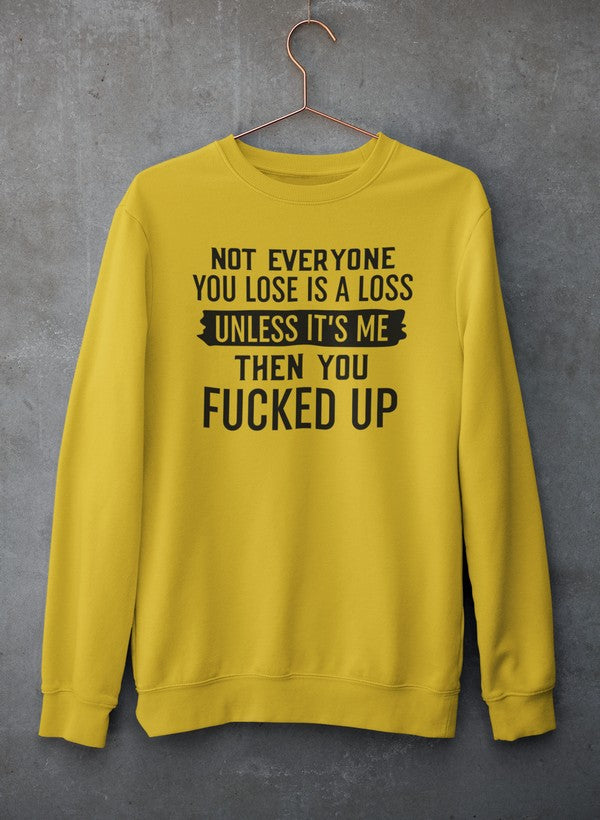 Not Everyone You Lose Is A Loss Unless It's Me Sweat Shirt shopmerchmallow Virgin Teez - Black Hoodie