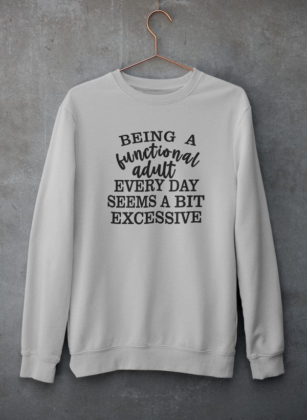 Being a Functional Adult Every Day Seems a Bit Excessive Sweat Shirt shopmerchmallow Virgin Teez - Black Hoodie