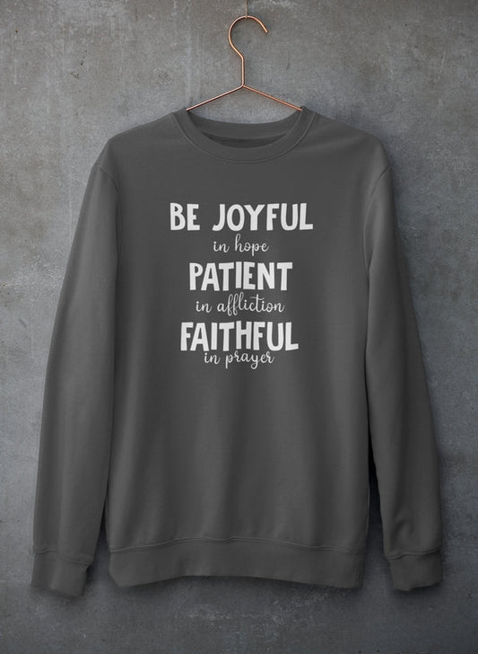 Be Joyful In Hope Patient In Affliction Faithful In Prayer Sweat Shirt shopmerchmallow Virgin Teez - Black Hoodie