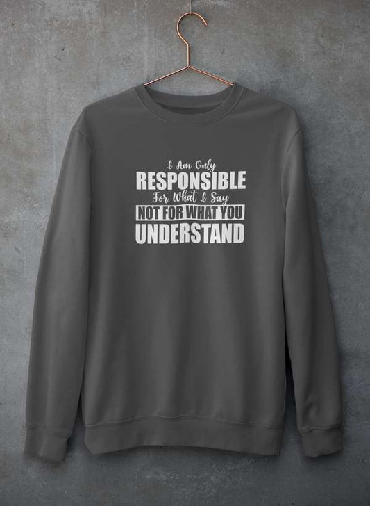 I Am Only Responsible For What I Say Sweat Shirt shopmerchmallow Virgin Teez - Black Hoodie
