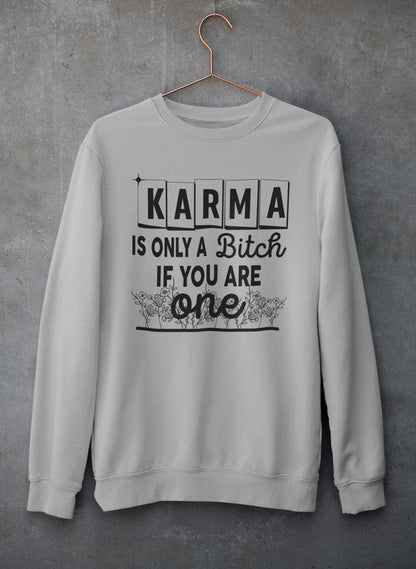 Karma Is Only A B If You Are One Sweat Shirt shopmerchmallow Virgin Teez - Black Hoodie
