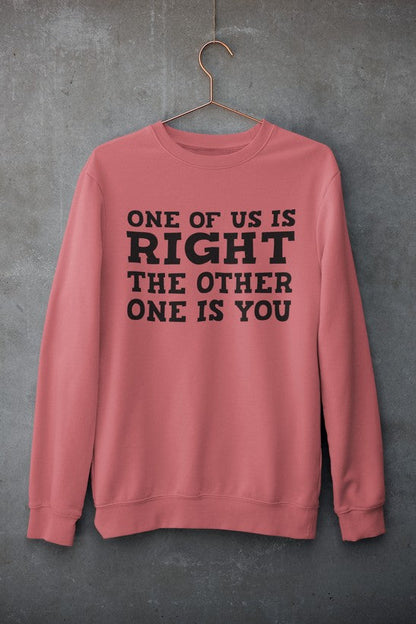 One Of Us Is Right The Other One Sweat Shirt shopmerchmallow Virgin Teez - Black Hoodie