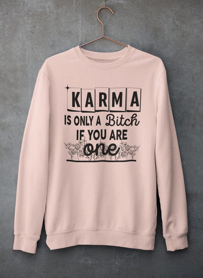 Karma Is Only A B If You Are One Sweat Shirt shopmerchmallow Virgin Teez - Black Hoodie