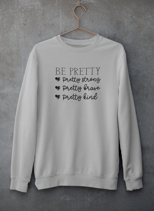 Be Pretty Sweat Shirt shopmerchmallow Virgin Teez - Black Hoodie