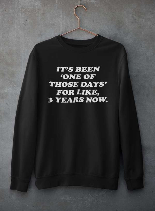 It's Been One Of Those Days Sweat Shirt shopmerchmallow Virgin Teez - Black Hoodie