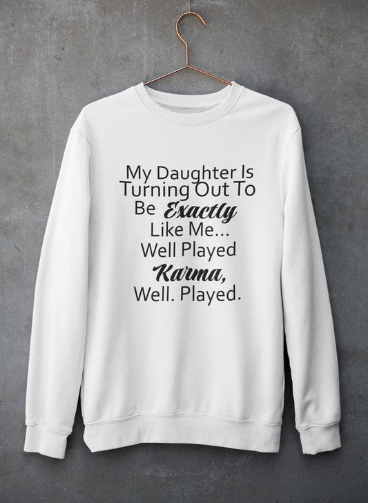 My Daughter Is Turning Out To Be Exactly Like Me Sweat Shirt shopmerchmallow Virgin Teez - Black Hoodie