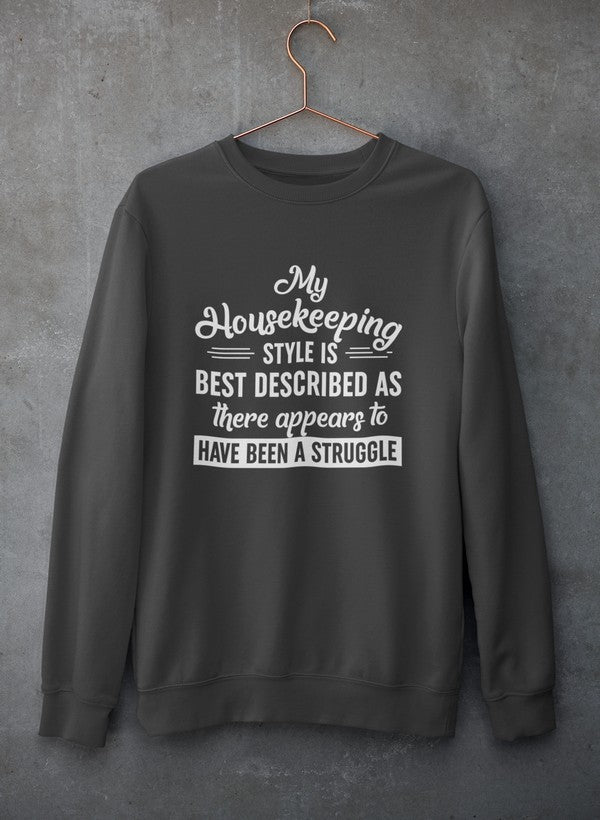 My Housekeeping Style Is Best Described As There Appears To Have Been A Struggle Sweat Shirt shopmerchmallow Virgin Teez - Black Hoodie