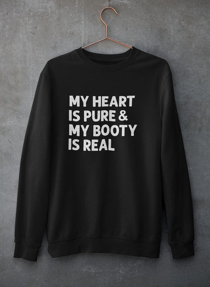 My Heart Is Pure & My Booty Is Real Sweat Shirt shopmerchmallow Virgin Teez - Black Hoodie