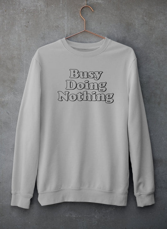 Busy Doing Nothing Sweat Shirt shopmerchmallow Virgin Teez - Black Hoodie