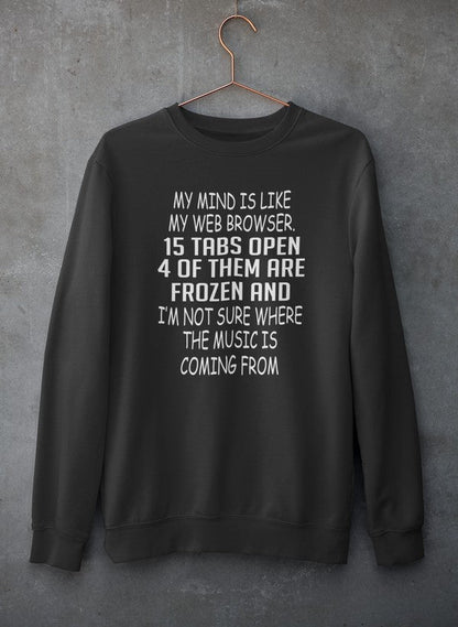 My Mind Is Like My Web Browser Sweat Shirt shopmerchmallow Virgin Teez - Black Hoodie