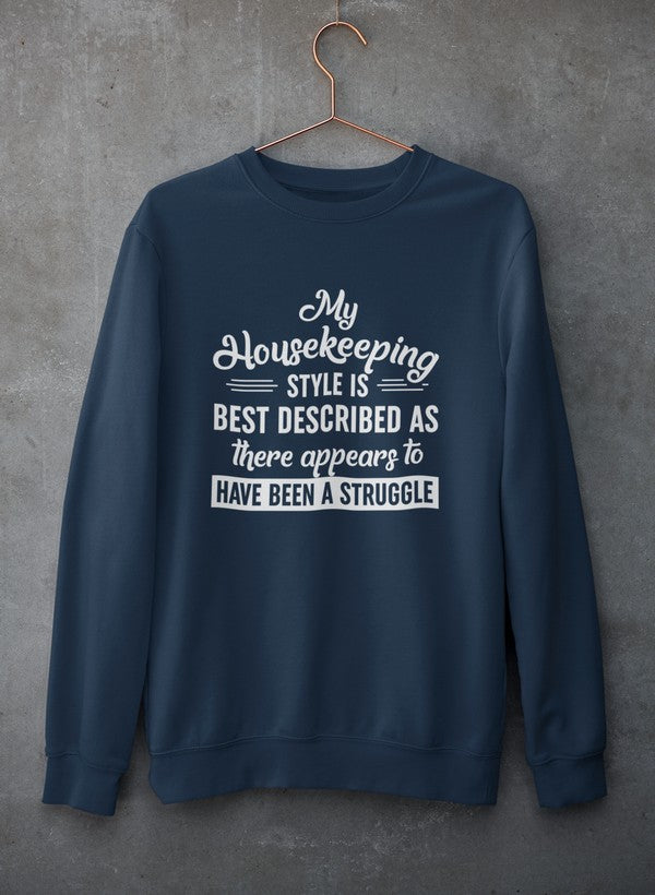 My Housekeeping Style Is Best Described As There Appears To Have Been A Struggle Sweat Shirt shopmerchmallow Virgin Teez - Black Hoodie