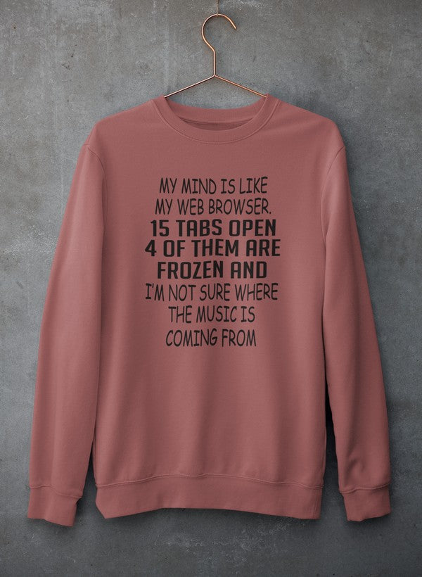 My Mind Is Like My Web Browser Sweat Shirt shopmerchmallow Virgin Teez - Black Hoodie