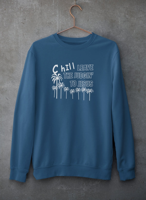 Chill Leave The Judgin' To Jesus Sweat Shirt shopmerchmallow Virgin Teez - Black Hoodie