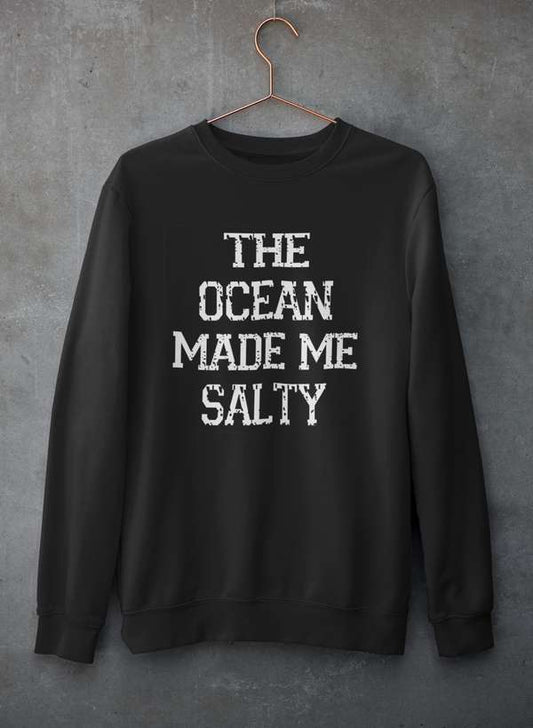 The Ocean Made Me Salty Sweat Shirt shopmerchmallow Virgin Teez - Black Hoodie