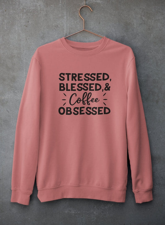 Stressed Blessed & Coffee Obsessed Sweat Shirt shopmerchmallow Virgin Teez - Black Hoodie