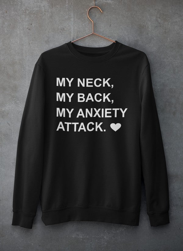 My Neck My Back My Anxiety Attack Sweat Shirt shopmerchmallow Virgin Teez - Black Hoodie