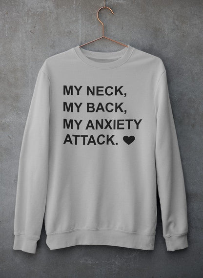 My Neck My Back My Anxiety Attack Sweat Shirt shopmerchmallow Virgin Teez - Black Hoodie