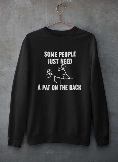Some People Just Need A Pat On The Back  Sweat Shirt shopmerchmallow Virgin Teez - Black Hoodie