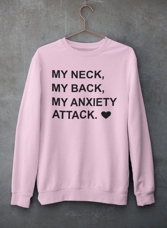My Neck My Back My Anxiety Attack Sweat Shirt shopmerchmallow Virgin Teez - Black Hoodie