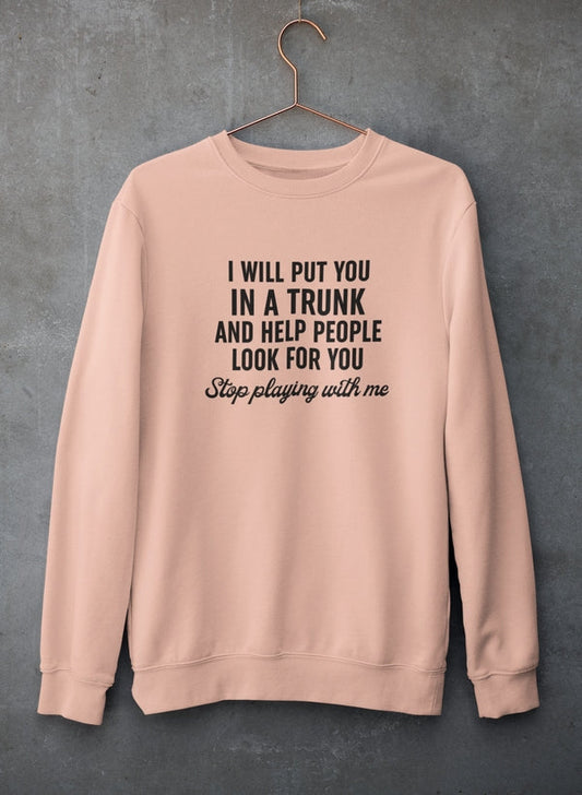 Stop Playing With Me Sweat Shirt shopmerchmallow Virgin Teez - Black Hoodie