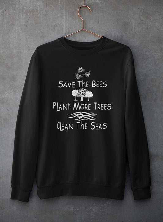 Save The Bees Plant More Trees Clean The Seas Sweat Shirt shopmerchmallow Virgin Teez - Black Hoodie