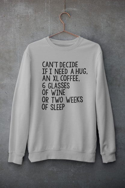 Can't Decide If I Need A Hug An XL Coffee 6 Glasses Of Wine Sweat Shirt shopmerchmallow Virgin Teez - Black Hoodie
