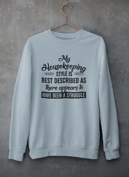 My Housekeeping Style Is Best Described As There Appears To Have Been A Struggle Sweat Shirt shopmerchmallow Virgin Teez - Black Hoodie