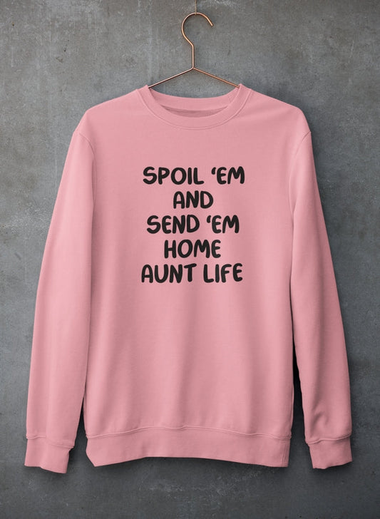 Spoil Them Send Them Home Aunt Life Sweat Shirt shopmerchmallow Virgin Teez - Black Hoodie