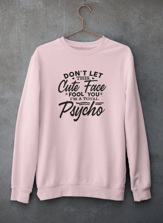 Don't Let This Cute Face Fool You Sweat Shirt shopmerchmallow Virgin Teez - Black Hoodie