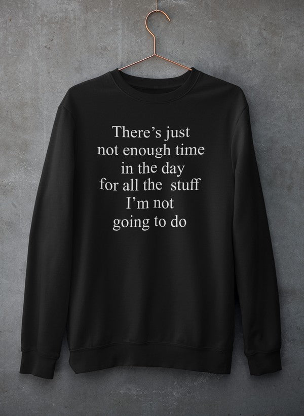 Not Enough Time In The Day Sweat Shirt shopmerchmallow Virgin Teez - Black Hoodie