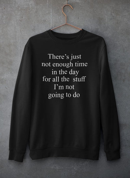 Not Enough Time In The Day Sweat Shirt shopmerchmallow Virgin Teez - Black Hoodie