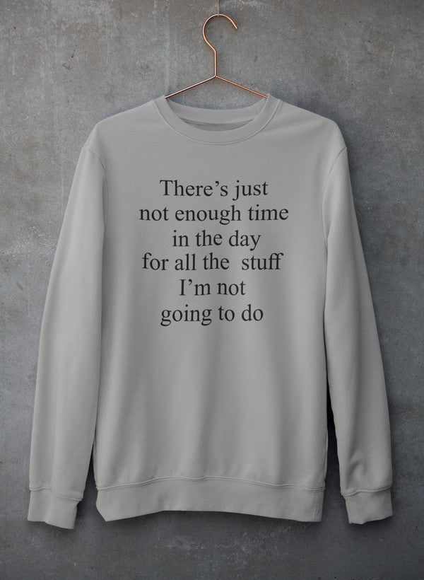 Not Enough Time In The Day Sweat Shirt shopmerchmallow Virgin Teez - Black Hoodie