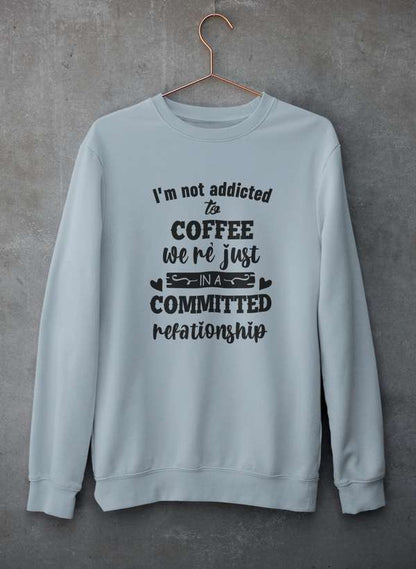 I Am Not Addicted To Coffee Sweat Shirt shopmerchmallow Virgin Teez - Black Hoodie