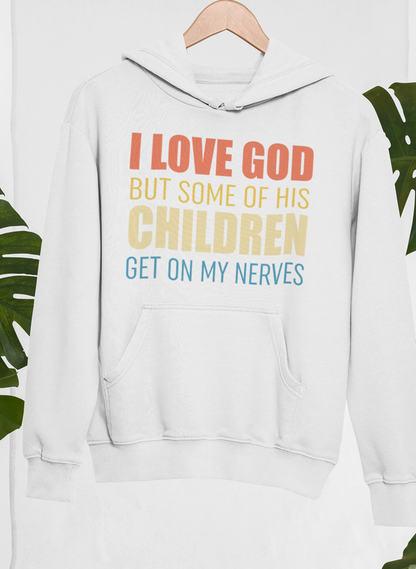 I Love God But Some Of His Children Hoodie shopmerchmallow Virgin Teez - Black Hoodie