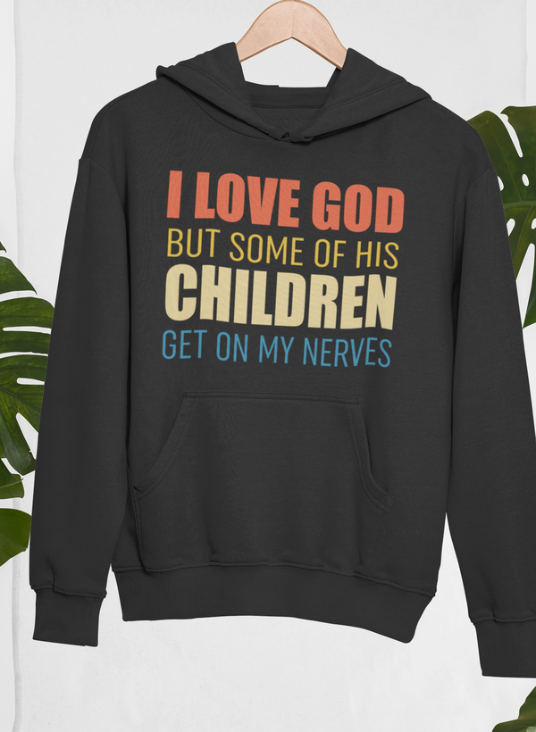 I Love God But Some Of His Children Hoodie shopmerchmallow Virgin Teez - Black Hoodie