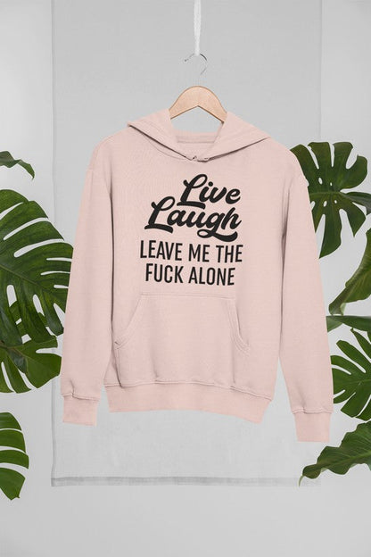 Live Laugh Leave Me Alone Hoodie shopmerchmallow Virgin Teez - Black Hoodie