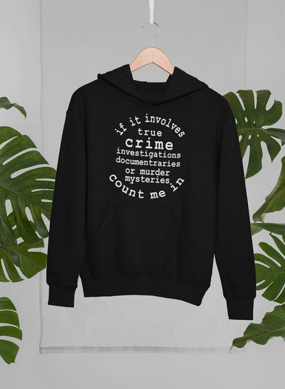 If It Involves True Crime Hoodie shopmerchmallow Virgin Teez - Black Hoodie