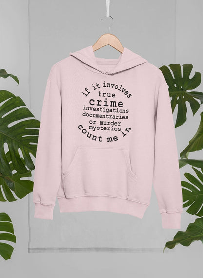 If It Involves True Crime Hoodie shopmerchmallow Virgin Teez - Black Hoodie