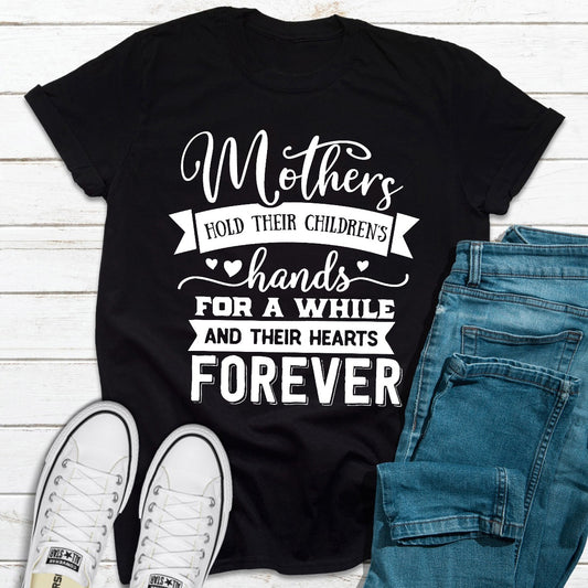 Mothers Hold Their Children's Hands For A While T-Shirt shopmerchmallow Mothers Hold Their Children's Hands For A While T-Shirt