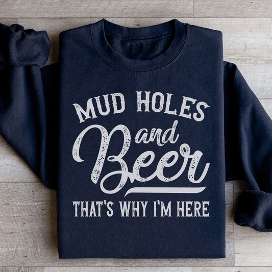 Mud Holes & Beer That's Why I'm Here shopmerchmallow Mud Holes & Beer That's Why I'm Here