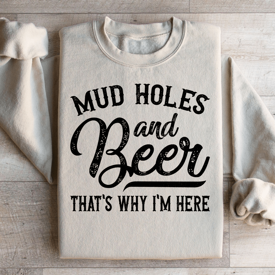 Mud Holes & Beer That's Why I'm Here shopmerchmallow Mud Holes & Beer That's Why I'm Here